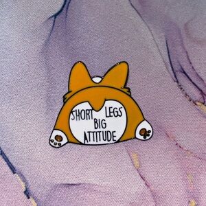 Short Legs Big Attitude Corgi Butt Enamel and Metal Pin